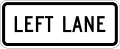 Left lane (plaque) road sign (MUTCD R3-5bP)