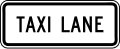 Taxi lane (plaque) road sign (MUTCD R3-5dP)