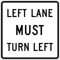 Left lane must turn left road sign (MUTCD R3-7L)