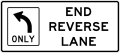 End reverse lane road sign (MUTCD R3-9i)