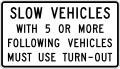Slow vehicles with five or more following vehicles must use turn-out road sign (MUTCD R4-12)