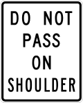 Do not pass on shoulder road sign (MUTCD R4-18)