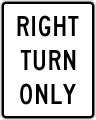 Right turn only road sign (MUTCD R4-21R)