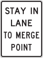 Stay in lane to merge point road sign (MUTCD R4-9a)