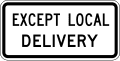Except local delivery (plaque) road sign (MUTCD R5-2aP)
