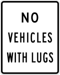 No lugged vehicles road sign (MUTCD R5-5)