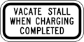 Vacate stall when charging completed (plaque) road sign (MUTCD R7-113bP)