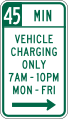 45 minute, vehicle charging only (times and days) road sign (MUTCD R7-114b)