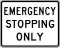 Emergency stopping only road sign (MUTCD R8-7)