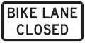 Bike lane closed road sign (MUTCD R9-12)