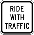 Ride with traffic (plaque) road sign (MUTCD R9-3c)