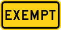 Exempt (plaque) road sign (MUTCD W10-1aP)