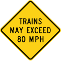 Trains may exceed (speed) road sign (MUTCD W10-8)