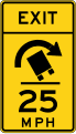 Exit speed advisory (truck rollover) road sign (MUTCD W13-12)
