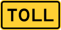 Toll (plaque) road sign (MUTCD W16-17P)