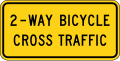 2-Way Bicycle Cross Traffic (plaque) road sign (MUTCD W16-21P)