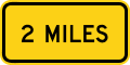 (distance) miles road sign (MUTCD W16-3aP)
