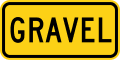 Gravel road sign (MUTCD W7-4eP)