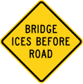 Bridge ices before road road sign (MUTCD W8-13)