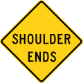 Shoulder ends road sign (MUTCD W8-25)