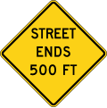 Street Ends (distance) road sign (MUTCD W8-26a)